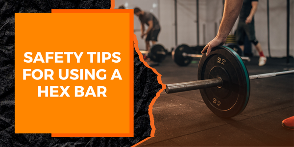 Safety Tips for Using a Hex Bar | MAGMA Fitness