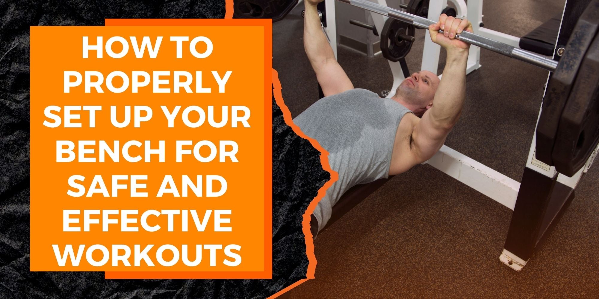 How to Properly Set Up Your Bench for Safe and Effective Workouts