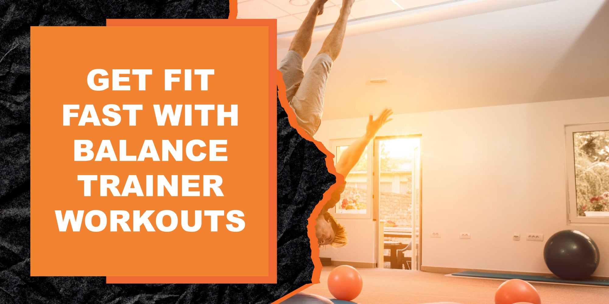 Get Fit Fast With Balance Trainer Workouts