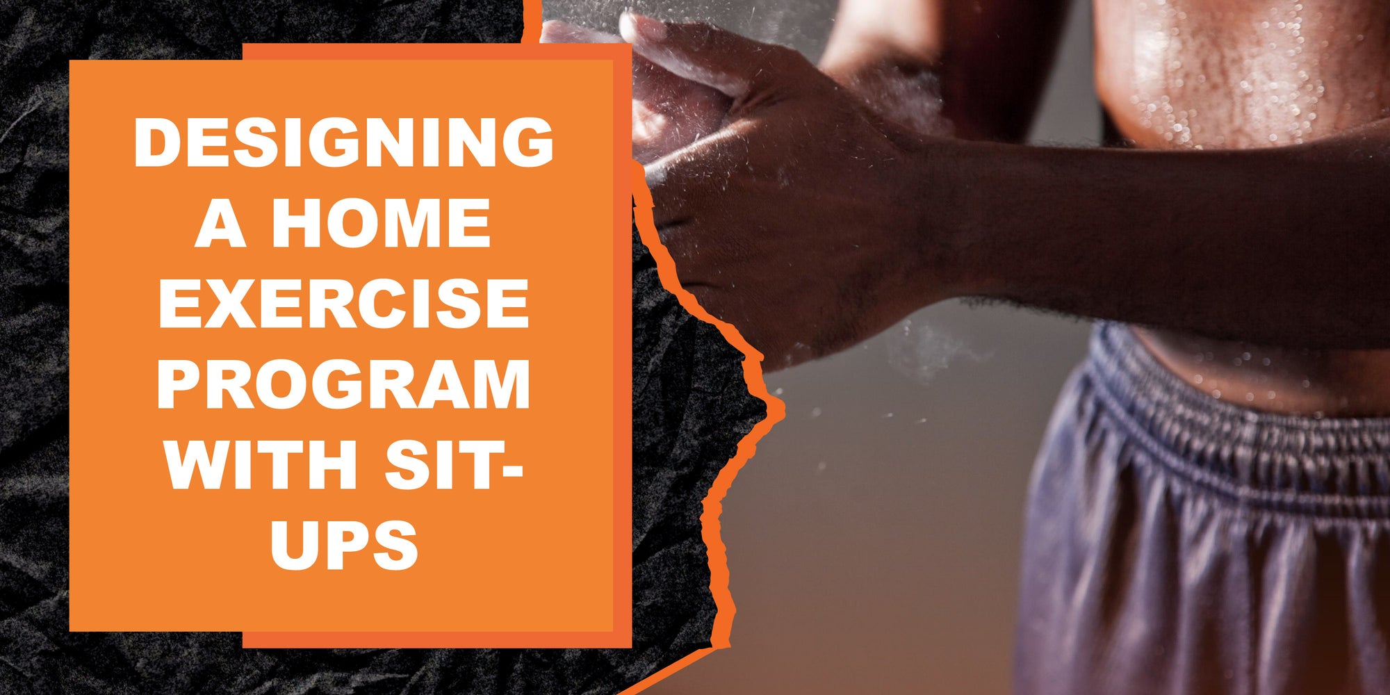 Designing a Home Exercise Program with Sit-Ups