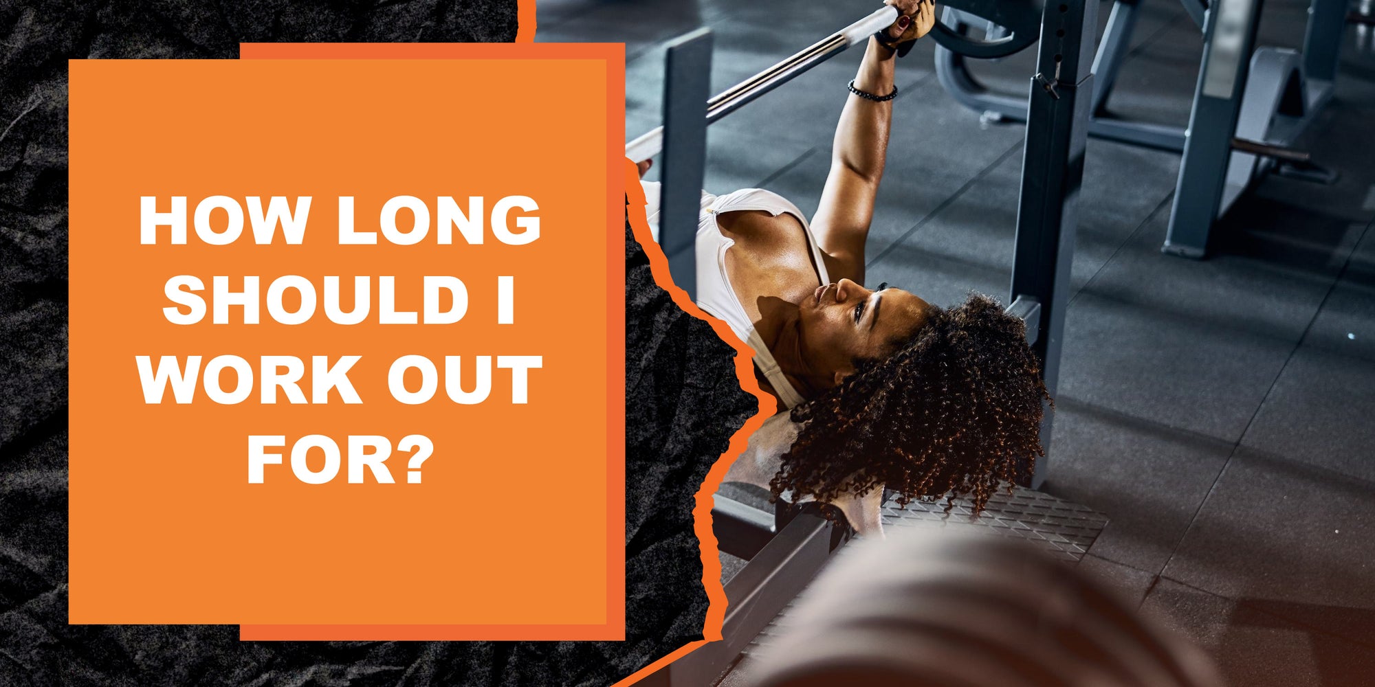 How Long Should I Work Out For?