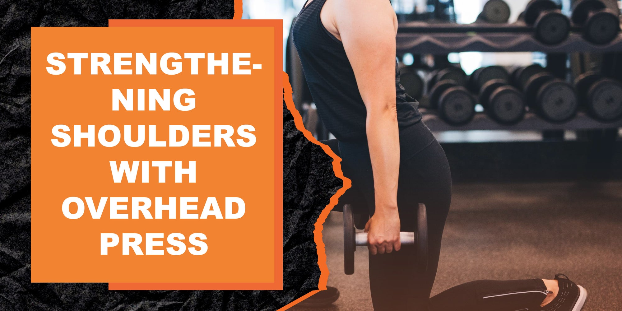 Strengthening Your Shoulders with Overhead Press Exercises