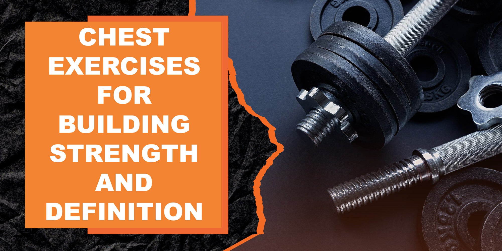 Chest Exercises for Building Strength and Definition