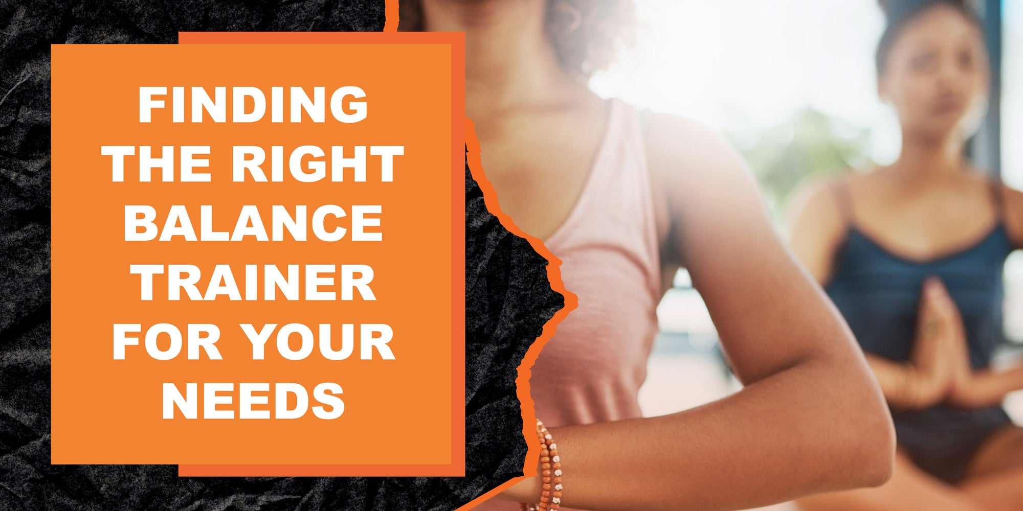 Finding the Right Balance Trainer For Your Needs