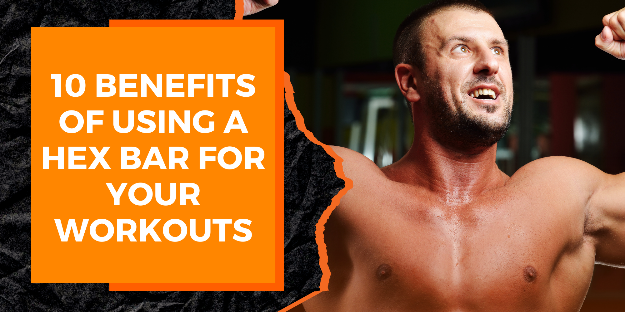 10 Benefits of Using a Hex Bar for Your Workouts