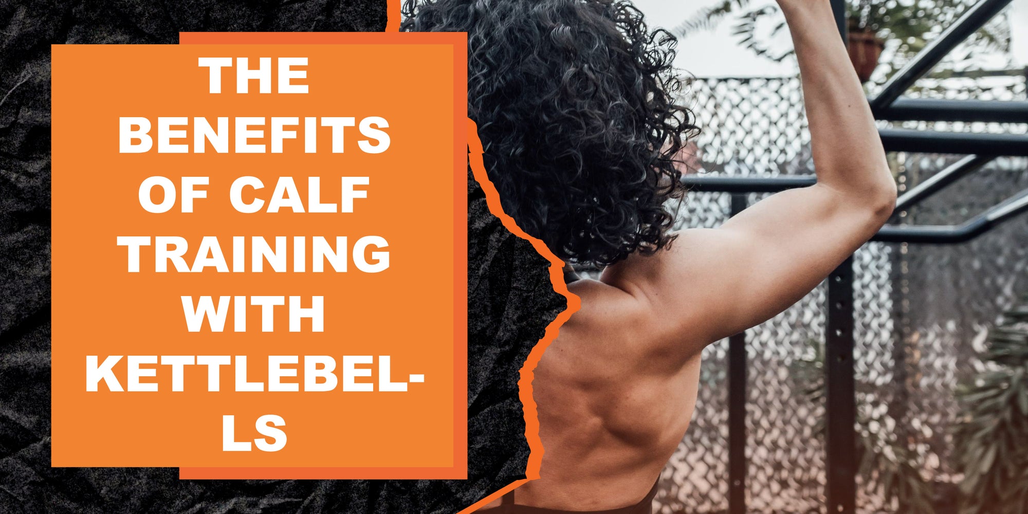 The Benefits of Calf Training with Kettlebells