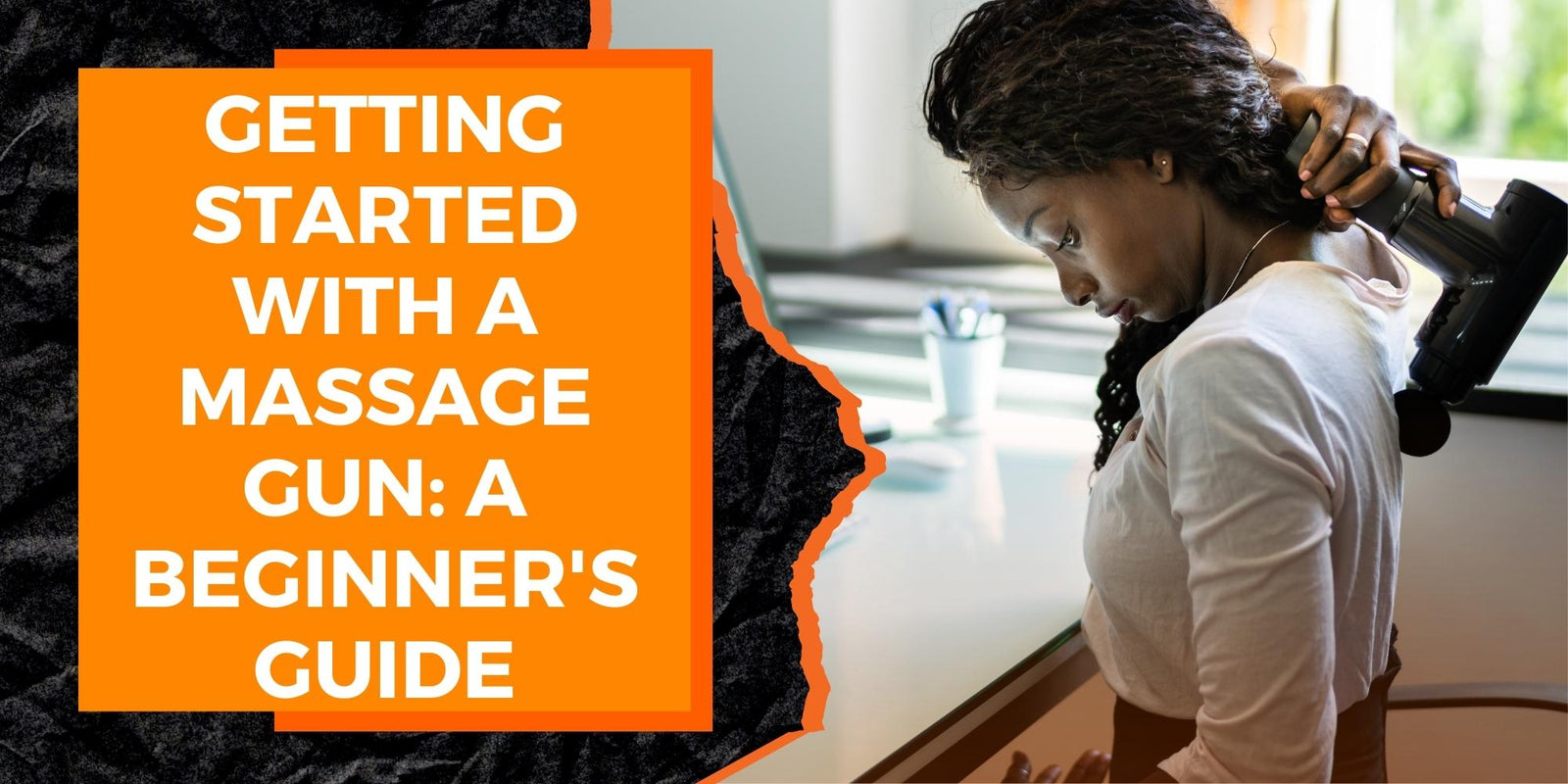 Getting Started with a Massage Gun: A Beginner's Guide