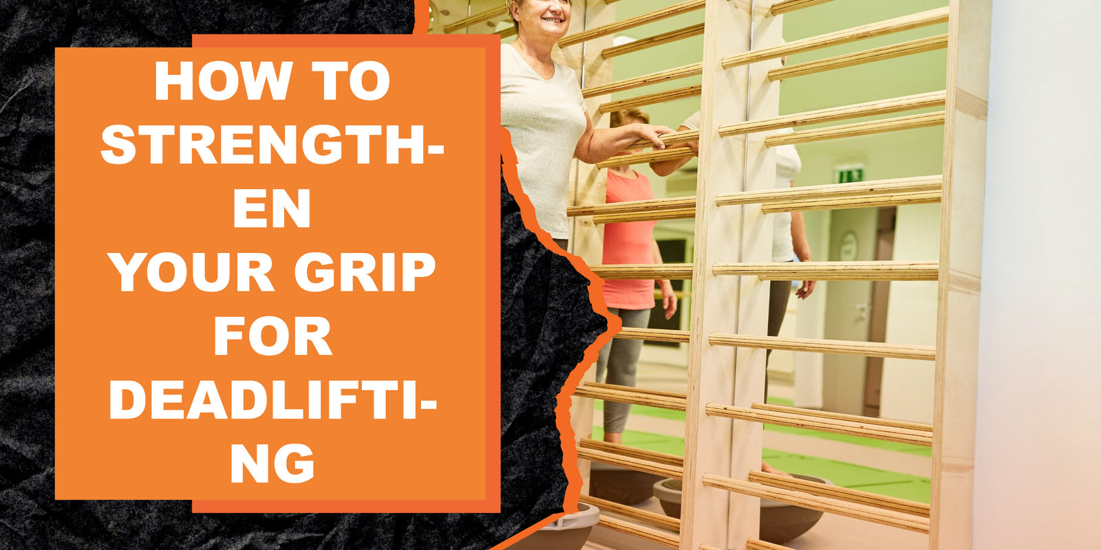 How to Strengthen Your Grip for Deadlifting