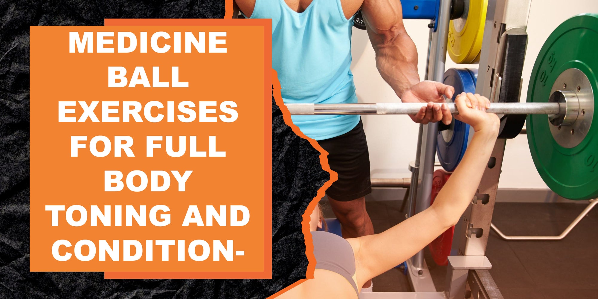 Medicine Ball Exercises for Full Body Toning and Conditioning MAGMA