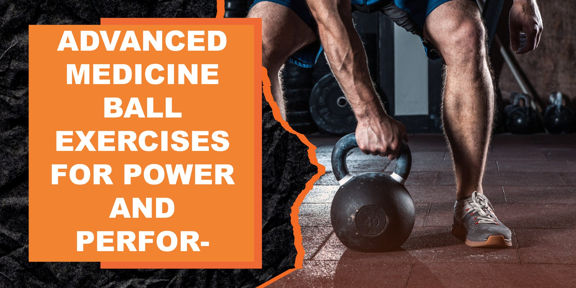 Advanced Medicine Ball Exercises for Power and Performance